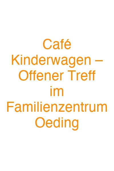 Café Kinderwagen – Offener Treff im Familienzentrum Oeding