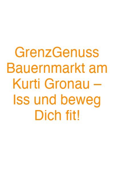 GrenzGenuss Bauernmarkt am Kurti Gronau – Iss und beweg Dich fit!