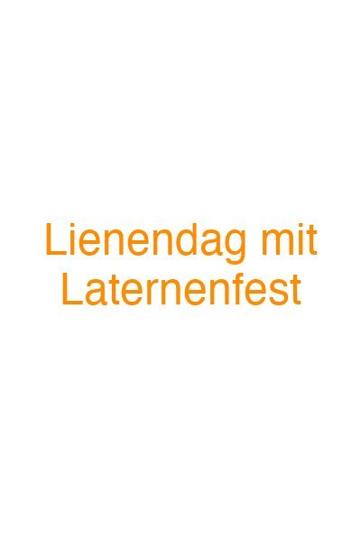Lienendag mit Laternenfest