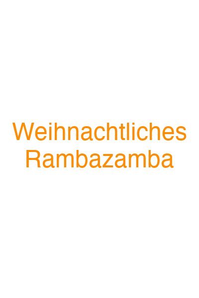 Weihnachtliches Rambazamba